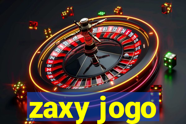 zaxy jogo